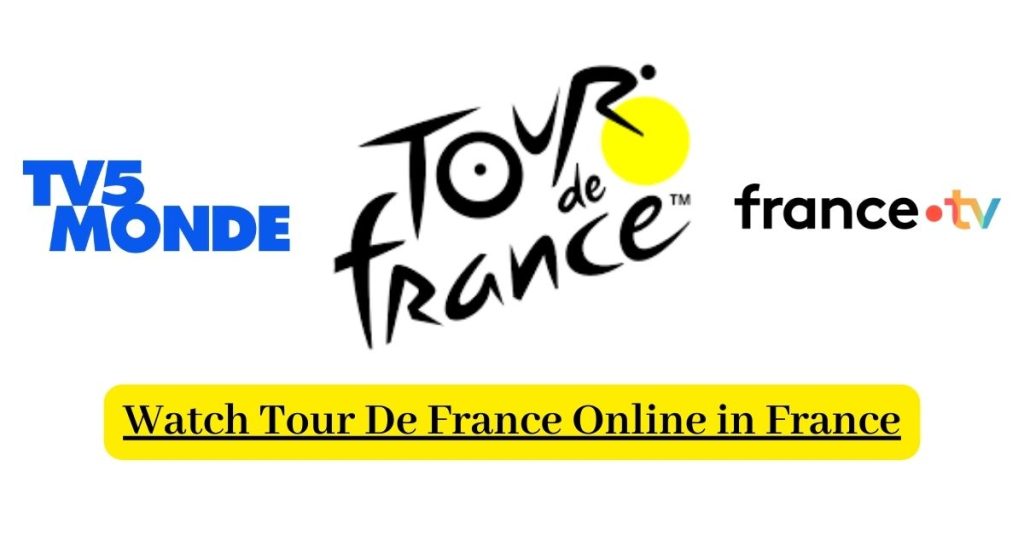Watch Tour De France Online in France