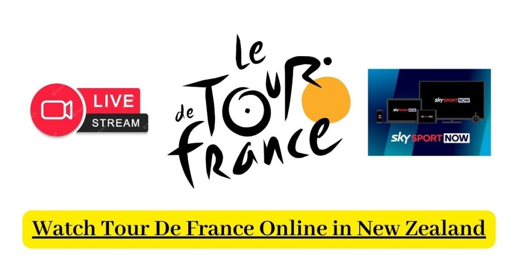 How to Watch Tour De France Online in NewZealand