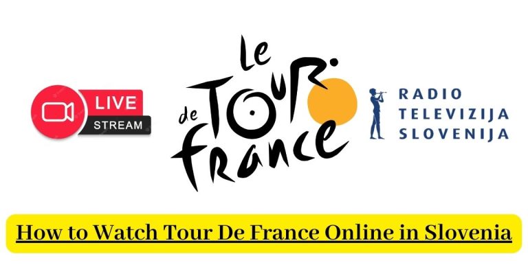 How to Watch Tour De France 2024 Online in Slovenia